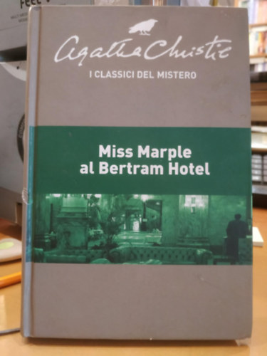 Agatha Christie - Miss Marple al Bertram Hotel (Agatha Christie i classici del mistero)