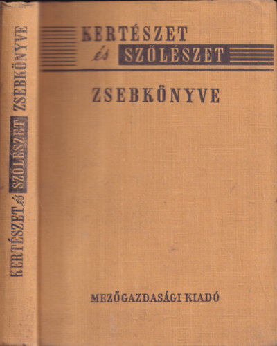 Dr. Fey�r Piroska - Kert�szet �s sz�l�szet zsebk�nyve