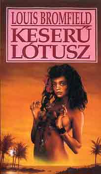 Louis Bromfield - Keser� l�tusz