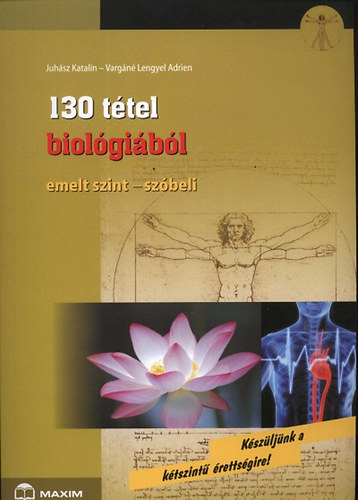 Juhsz Katalin; Vargn Lengyel Adrien - 130 ttel biolgibl