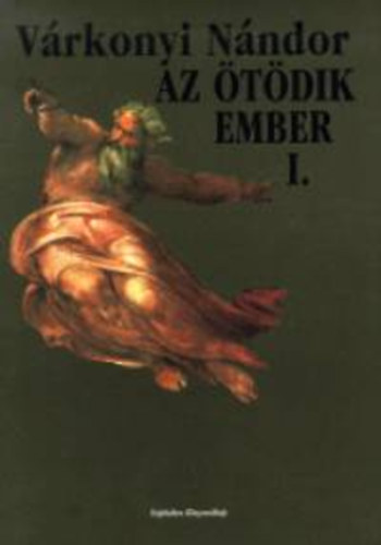 V�rkonyi N�ndor - Az �t�dik ember 1.