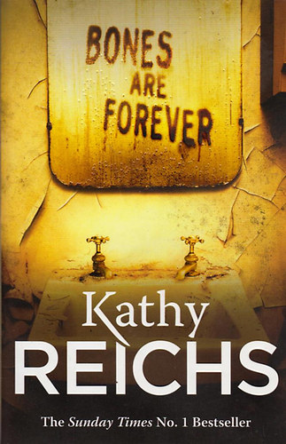 Kathy Reichs - Bones are Forever
