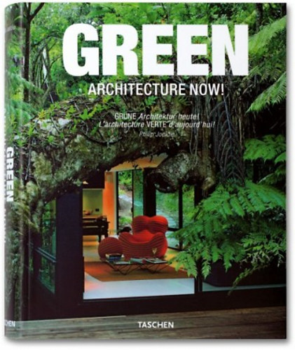 Philip Jodidio - Green Architecture Now!