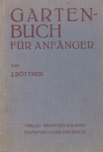 Johannes Bttner - Gartenbuch fr Anfanger