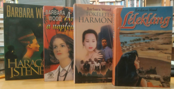 Barbara Wood - 4 db Barbara Wood: �rnyak a napf�nyben + Haragos istenek + L�lekl�ng + T�k�letes harm�nia