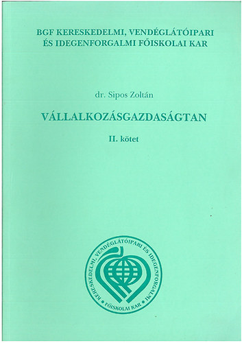 Dr. Sipos Zoltn - Vllalkozsgazdasgtan II. ktet