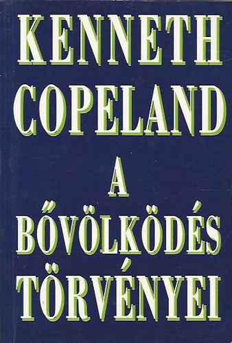 Kenneth Copeland - A b�v�lk�d�s t�rv�nyei