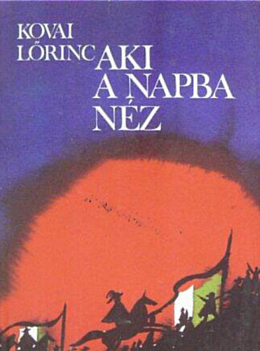 Kovai L�rinc - Aki a Napba n�z