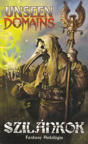 Joung-Jung Rbert  (szerk.) - Szilnkok (Unseen Domains fantasy antolgia)