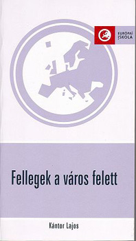 Kntor Lajos - Fellegek a vros felett