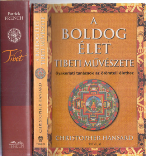 Christopher Hansard Patrick French - 2 db. tibeti könyv (Tibet - Az elveszett ország + A boldog élet tibeti művészete - Gyakorlati tanácsok az örömteli élethez)