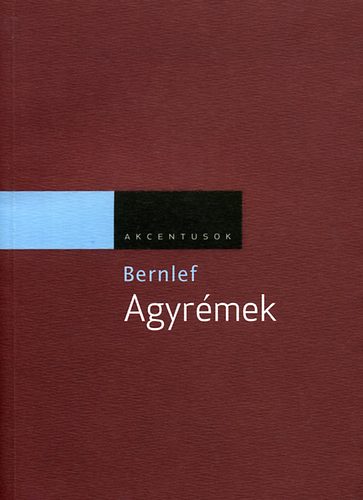 J. Bernlef - Agyrmek