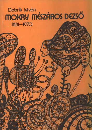 Dobrik Istvn - Mokry Mszros Dezs (1881-1970)
