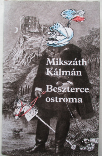 Mikszth Klmn - Beszterce ostroma