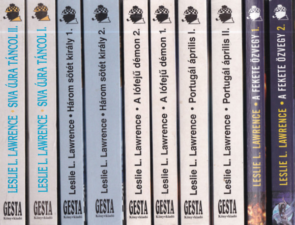 Lőrincz L. László (Leslie L. Lawrence) - 5 mű 10 kötetben: Siva újra táncol I-II. + Három sötét király 1-2. + A lófejű démon 1-2. + Portugál április I-II. + A fekete özvegy I-II.