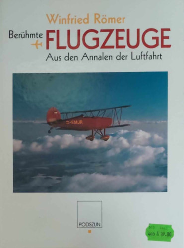 Winfried Rmer - Berhmte Flugzeuge aus den Annalen der Luftfahrt (Hres replgpek - nmet nyelv)