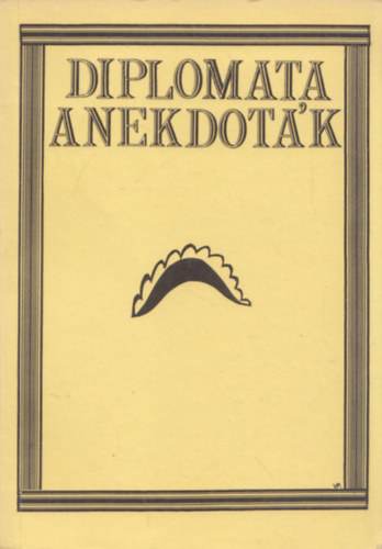 H. Bele Balassa - Diplomata anekdotk (dediklt)