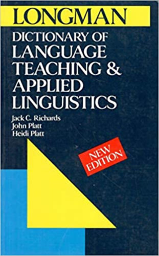 John Platt, Heidi Platt Jack C. Richards - Longman Disctionary of Language Teaching and Applied Linguistics (new edition)