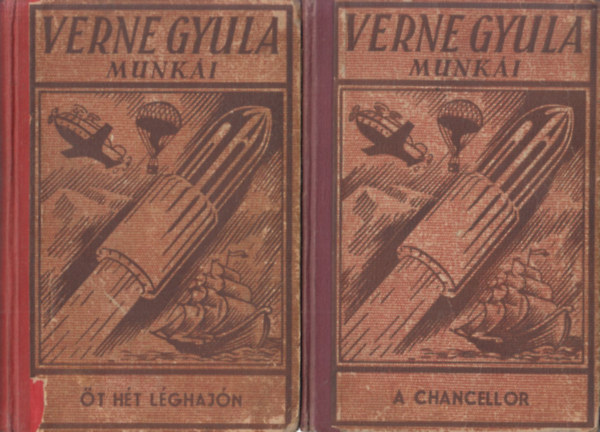 Jules Verne - 2 db Verne Gyula Munkái: Öt hét léghajón + A Chancellor