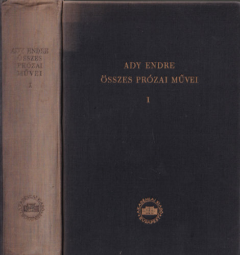 Ady Endre - Ady Endre sszes przai mvei I.