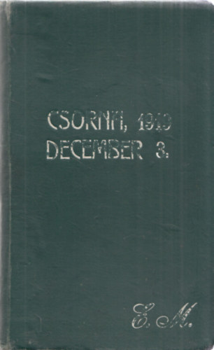 Emlékkönyv beírásokkal (Emlékül - A szép sikerrel lefolyt Kis madaram című színdarabban való közreműködésért Margitkának - hálás köszönet jeléül a Csornai Iparos Ifjak Körétől)