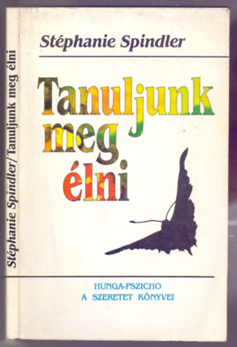 Stphanie Spindler - Tanuljunk meg lni! (Kulcs bels lehetsgeink felszabadtshoz)