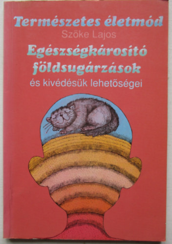 Szke Lajos - Egszsgkrost fldsugrzsok s kivdsk lehetsgei