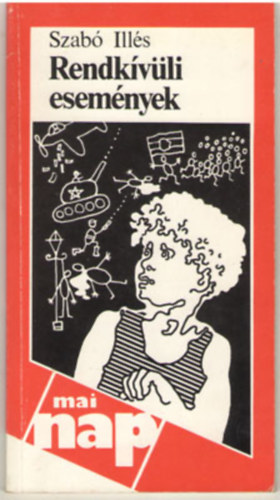 Szabó Illés - Rendkívüli események