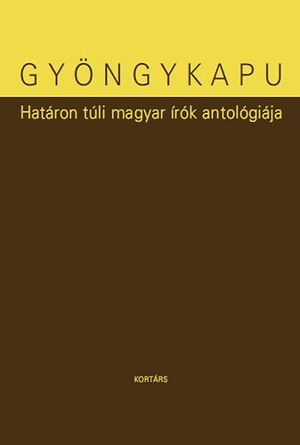 Fekete Vince  (szerk.) - Gyngykapu - Hatron tli magyar rk antolgija
