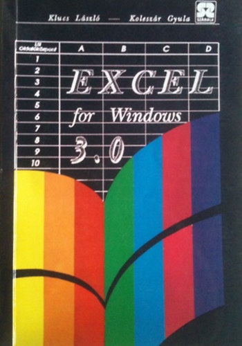 Klucs Lszl-Koleszr Gyula - Excel for Windows 3.0