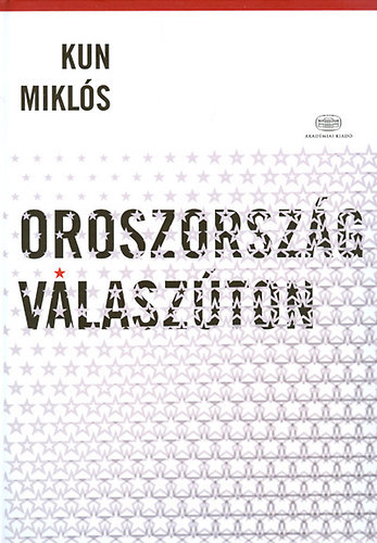 Kun Mikls - Oroszorszg vlaszton