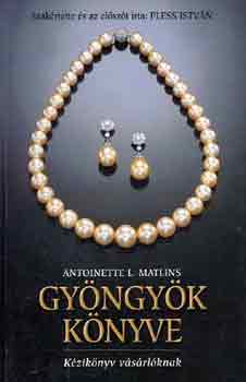 Antoinette L. Matlins - Gyngyk knyve (kziknyv vsrlknak)
