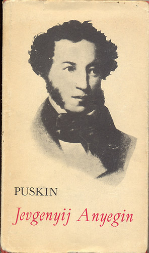 Alexander Szergejevics Puskin - Jevgenyij Anyegin (�prily Lajos ford�t�sa)