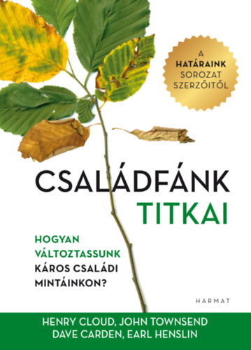 Townsend, John, Henry Cloud, Earl Henslin Dave Carden - Csaldfnk titkai