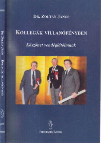 Zolt�n J�nos - Koll�g�k villan�f�nyben