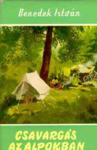 Benedek Istv�n - Csavarg�s az Alpokban