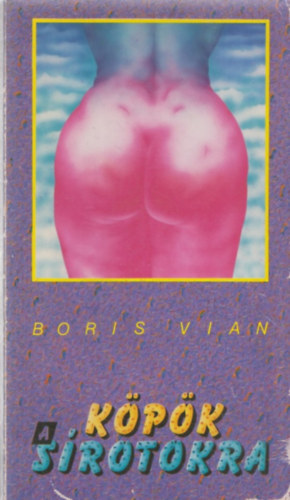 Ford.: Rózsa László Boris Vian - Köpök a sírotokra - (eredeti képeslap melléklettel)