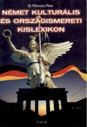 Dr. Ptrovics Pter - Nmet kulturlis s orszgismereti kislexikon