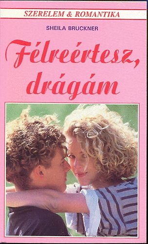 Sheila Bruckner - F�lre�rtesz, dr�g�m