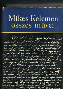 Mikes Kelemen; Hopp Lajos  (szerk.) - Mikes Kelemen �sszes m�vei I.: T�r�korsz�gi Levelek �s Misszilis levelek