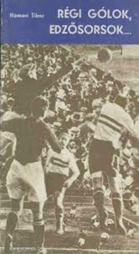 Hmori Tibor - Rgi glok, edzsorsok