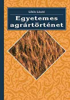 Dr. Lks Lszl - Egyetemes agrrtrtnet