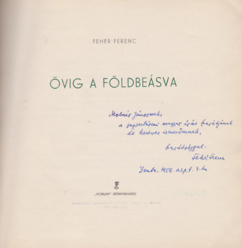 Feh�r Ferenc - �vig a f�ldbe�sva (Dedik�lt)