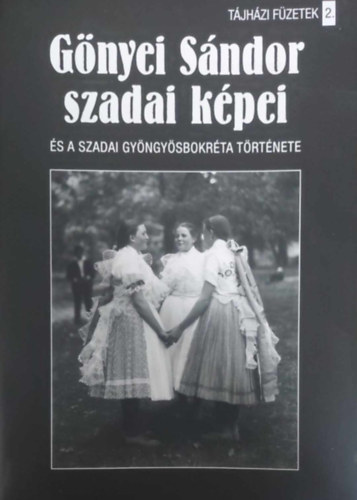 Gnyei Sndor szadai kpei (Tjhzi Fzetek 2.)