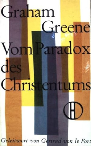 Graham Greene - Vom Paradox des Christentums
