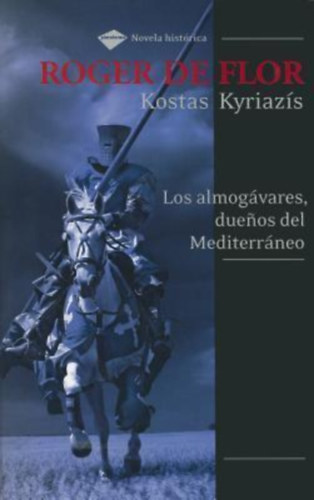 Kostas Kyriazis - Roger de Flor
