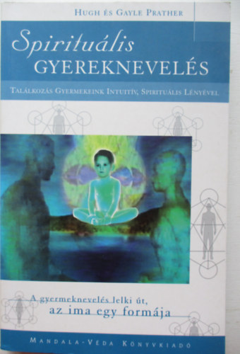 Hugh s Gayle Prather - Spiritulis gyereknevels
