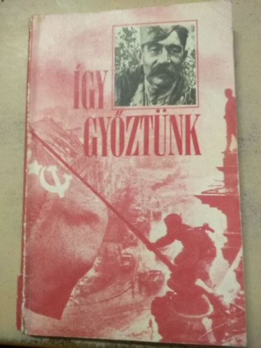 gy gyztnk - A szovjet np az 1941-45-s nagy honvd hborban