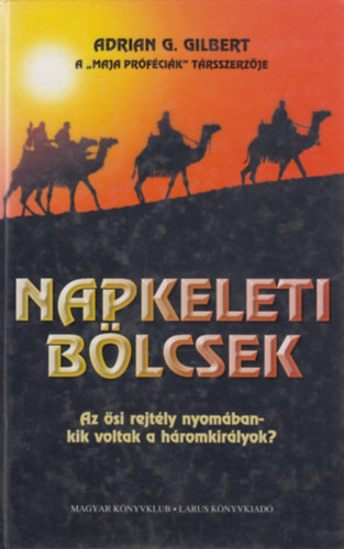 Adrian G. Gilbert - Napkeleti blcsek