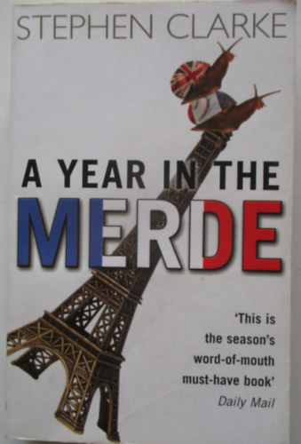 Stephen Clarke - A year in the merde